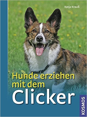 Katja Krauß: Hunde erziehen mit dem Clicker
