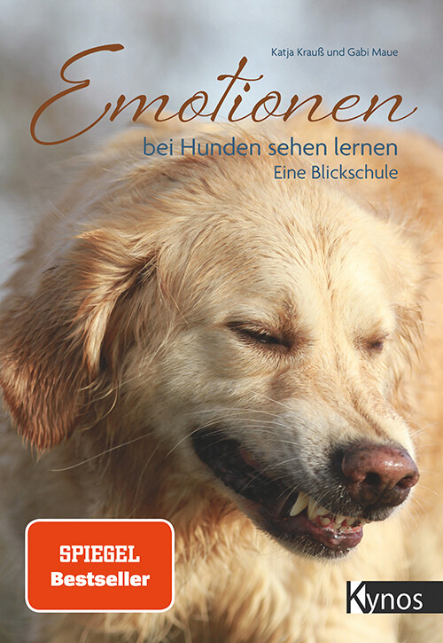 Katja Krauss/Gabi Maue: Emotionen bei Hunden sehen lernen . Eine Blickschule